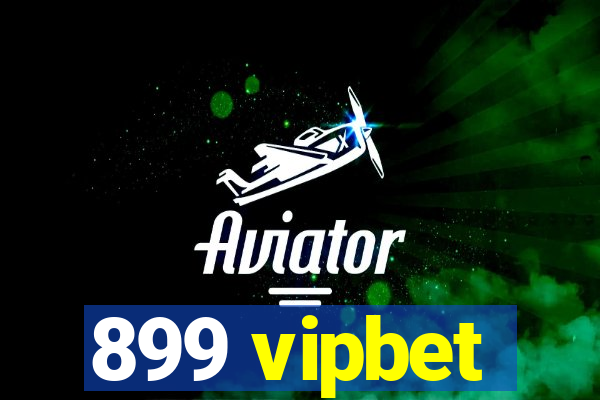 899 vipbet